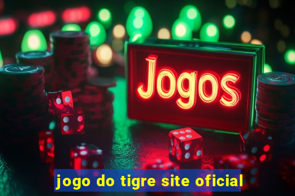 jogo do tigre site oficial